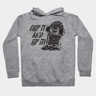 Grip it and Rip it! - Black Hoodie